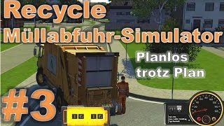 Trotz Plan planlos ★ RECYCLE DER MÜLLABFUHR SIMULATOR 3 ★ Mini Lets play Recycle [upl. by Saxen]