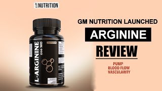 GM Nutrition launched quotARGININEquot  Review by Guru Mann [upl. by Eresed825]