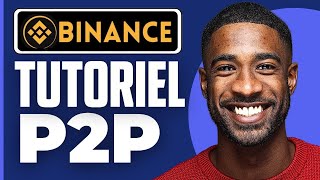 Comment Faire Le P2p Sur Binance  2024 [upl. by Okimat]