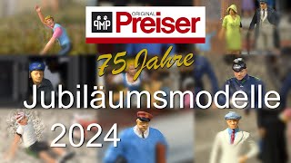 Preiser Miniaturfiguren Jubiläumsmodelle 2024  75 Jahre Preiser [upl. by Taran783]