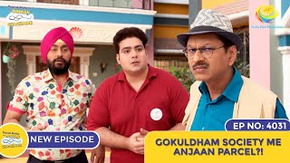 NEW Ep 4031  Gokuldham Society Me Anjaan Parcel I Taarak Mehta Ka Ooltah Chashmah  तारक मेहता [upl. by Aidile]