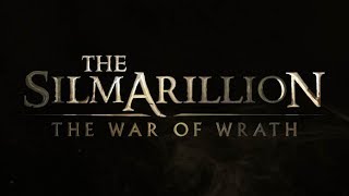 The Silmarillion  The War of Wrath  Trailer [upl. by Leena]