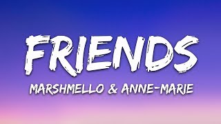 Marshmello amp AnneMarie  FRIENDS Lyrics [upl. by Onoitna894]