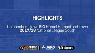 HIGHLIGHTS Chippenham Town 51 Hemel Hempstead Town  201718 National League South [upl. by Razaele]