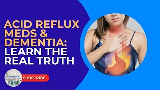 Do Acid Reflux Medications Cause Dementia [upl. by Jacob]