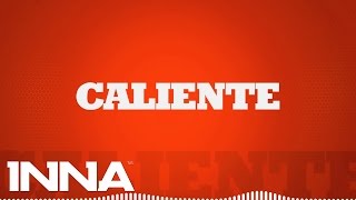 INNA  Caliente by Play amp Win  Lyrics Video [upl. by Normalie]