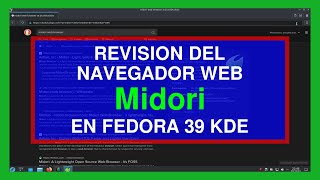 Revision del navegador web Midori en Fedora 39 KDE [upl. by Spanos]