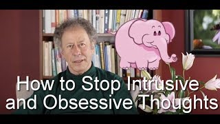 How To Stop Intrusive And Obsessive Thoughts [upl. by Florry]