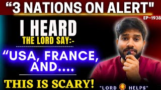 🛑URGENT quotPEOPLE OF THESE 3 NATIONS BE ON ALERTquot👆Prophetic Word Today👆Gods Message Today  LH1938 [upl. by Enyalb]