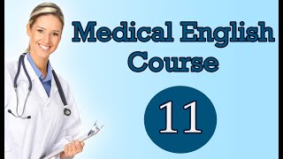 Medical English Course 11  كورس الإنكليزية الطبية 11 [upl. by Fowler]