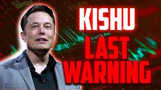 KISHU LAST WARNING BEFORE THIS MASSIVE DUMP  KISHU PRICE PREDICTIONS amp UPDATES [upl. by Colby]