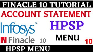 Finacle 10 Tutorial  HPSP  how to print account statement  Learn and gain [upl. by Huan451]