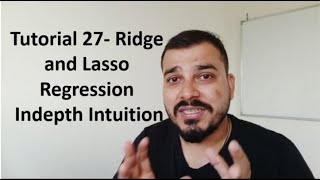 Tutorial 27 Ridge and Lasso Regression Indepth Intuition Data Science [upl. by Beatrix]