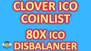 CLOVER ICO COINLIST ve DISBALANCER ICO GATEIO DEĞERLENDİRMESİ [upl. by Bundy]