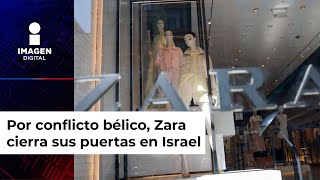 Zara cierra sus puertas en Israel hasta nuevo aviso [upl. by Aicirpac646]