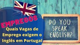 Empregos que exigem o Inglês em Portugal [upl. by Nosniv]