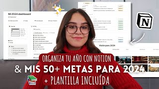 Mis 50 Metas para 2024 y Cómo Organizarlas amp Cumplirlas con Notion Plantilla Incluida [upl. by Argyle428]