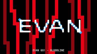 EVAN GO  BLOODLINE Original Mix [upl. by Sopher713]