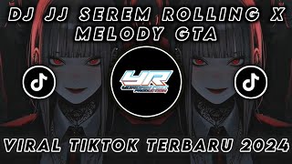 DJ JJ ROLLING X MELODY GTA X STYLE BOSIL VIRAL TIK TOK TERBARU 2024  Yordan Remix Scr [upl. by Lougheed]