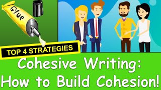 Cohesive Writing  4 Strategies to Build Cohesion in Your Writing [upl. by Shishko]