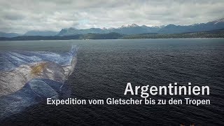 Argentinien  Expedition vom Gletscher bis zu den Tropen 13 Argentinien Doku  Reisebericht [upl. by Deeann]