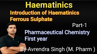 Haematinics Part1 Ferrous Sulphate by Avrendra Singh MPharm [upl. by Ayvid908]