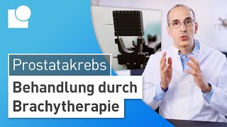 Prostatakrebs durch Brachytherapie sicher und schonend behandeln Die Alternative zur RadikalOP [upl. by Ainaj]