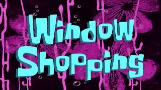 What if Window Shopping played in SpongeBob [upl. by Chill]