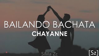 Chayanne  Bailando Bachata Letra [upl. by Delfine241]