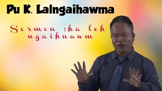 Pu K Lalngaihawma sermon mipui lawm hlawh zet mai kha le [upl. by Ahsitniuq]