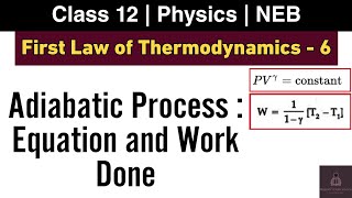 Adiabatic Process  First Law of Thermodynamics L6  Class 12 Physics NEB  Nepali ScienceGuru [upl. by Aimik708]