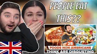 British Couple Reacts to 25 Foods Americans Love That Non Americans Think Are Disgusting [upl. by Iidnarb]