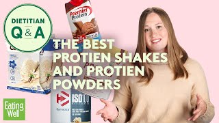 The Best Protein Shakes and Protein Powders  Dietitian QampA  EatingWell [upl. by Sadick]