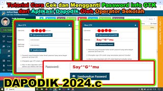 Tutorial Cara Cek dan Mengganti Password Info GTK dari Aplikasi Dapodik Oleh Operator Sekolah [upl. by Odraboel]