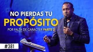 No pierdas tu propósito por falta de carácter Parte 2 Pastor Juan Carlos Harrigan [upl. by Imot]