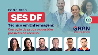 Concurso SES DF Técnico em enfermagem Correção da prova e questões passíveis de recurso [upl. by Enidualc17]