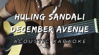 Huling Sandali  December Avenue  Acoustic Karaoke [upl. by Rodmun165]