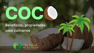 El COCO beneficios propiedades usos culinarios [upl. by Joses603]