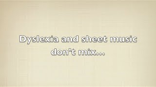 Dyslexia and Sheet Music [upl. by Selyn]