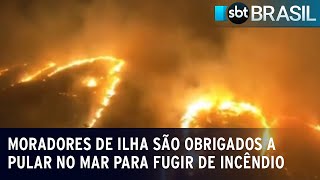 Moradores de ilha são obrigados a pular no mar para fugir de incêndio  SBT Brasil 090823 [upl. by Oppen]