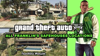 All Franklins Safehouses Locations  GTA 5 [upl. by Eanrahc955]