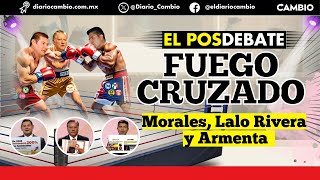 JDT El PosDebate en Juego de Troles fuego cruzado entre Morales Lalo Rivera y Armenta [upl. by Eberle]