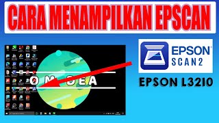 CARA MENAMPILKAN ICONSHORTCUT EPSON SCAN 2 DI DEKSTOP omdea [upl. by Oicaro457]