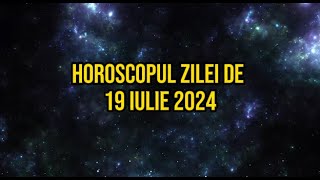 Horoscop zilnic 19 iulie 2024 Peștii sunt cu gândul la vacanță [upl. by Ambrosi]