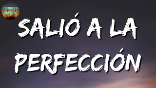 🎵 Calibre 50  Salió A La Perfección Letra\Lyrics [upl. by Theola784]