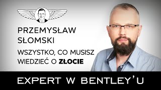 Czy bez złota zginiesz podczas kryzysu Przemysław Słomski Expert w Bentleyu [upl. by Quartet]