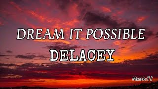 DELACEY  DREAM IT POSSIBLE AUDIO [upl. by Leugimesoj478]