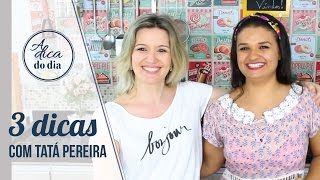 3 DICAS DE COZINHA PRÁTICA COM TATA PEREIRA ARTE CULINÁRIA POR TATA PEREIRA  FLÁVIA FERRARI [upl. by Frasier546]