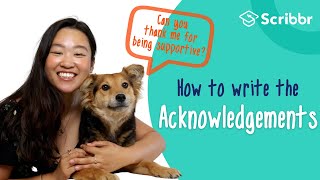 How to Write the Acknowledgements Section  Scribbr 🎓 [upl. by Htilil879]