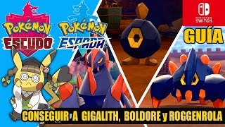 Cómo conseguir a GIGALITH BOLDORE y ROGGENROLA salvaje en POKÉMON ESPADA Y ESCUDO [upl. by Eiznyl]